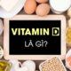 Vitamin D: Công dụng, tác dụng phụ và liều dùng hiệu quả?
