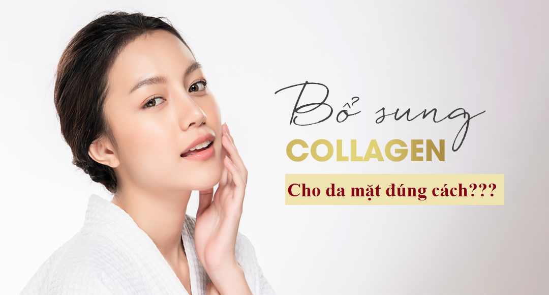 6 cách bổ sung collagen cho da căng mịn, trắng hồng đúng cách và an toàn